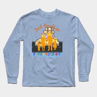 Just Another Family vacation Funny Long Sleeve T-Shirt